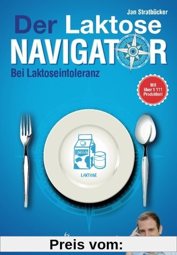 LAXIBA - Der Laktosenavigator: Bei Laktoseintoleranz (Die Ernährungsnavigatorbücher)